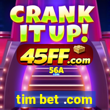 tim bet .com